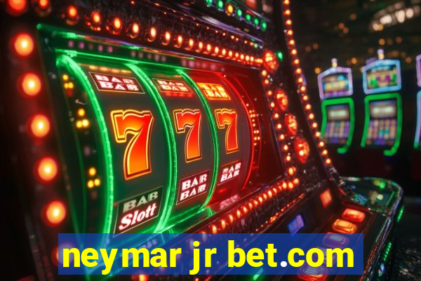 neymar jr bet.com